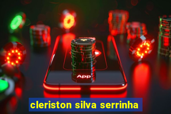 cleriston silva serrinha